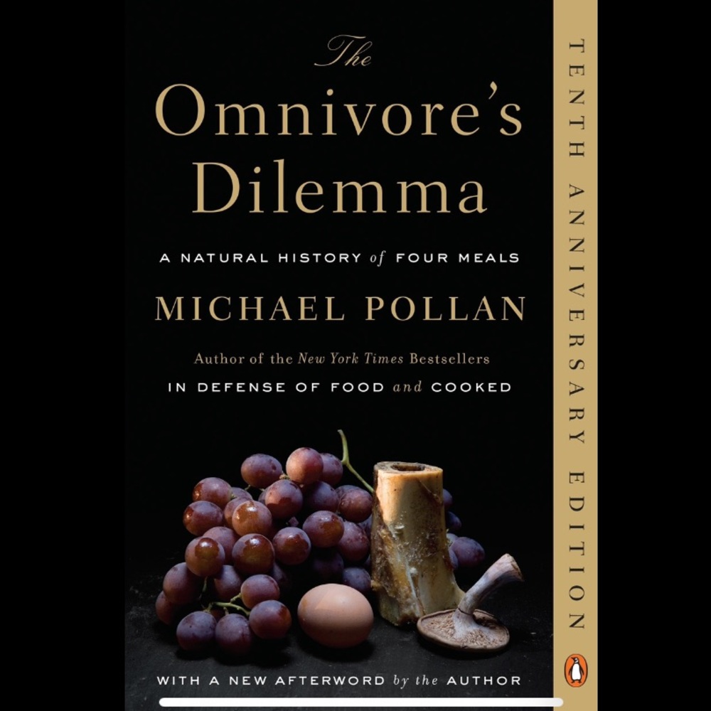 Book: “The Omnivores Dilemma” by Michael Pollan